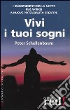 Vivi i tuoi sogni libro