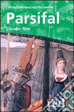 Parsifal. L'iniziazione maschile all'amore libro