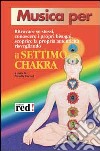 Il settimo chakra. Con CD Audio libro