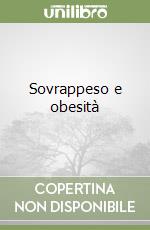 Sovrappeso e obesità libro