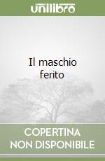 Il maschio ferito libro