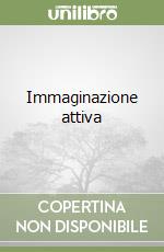 Immaginazione attiva libro