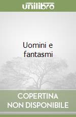 Uomini e fantasmi libro