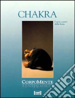 Chakra. I sette centri della forza libro