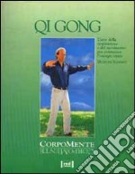 Qi gong. L'arte della respirazione e del movimento per potenziare l'energia vitale