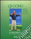 Qi gong. L'arte della respirazione e del movimento per potenziare l'energia vitale libro