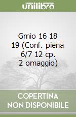 Gmio 16 18 19 (Conf. piena 6/7 12 cp. 2 omaggio) libro