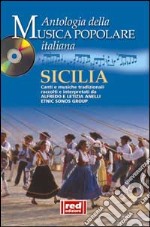 Sicilia. Canti e musiche tradizionali raccolti e interpretati da Alfredo e Letizia Anelli Etnic Sonos Group. Con CD Audio. Vol. 1