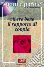 Suoni e parole di rilassamento. Vivere bene il rapporto di coppia. con CD