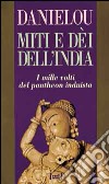 Miti e dèi dell'India libro