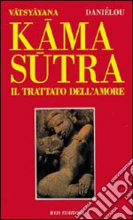 Kâma sûtra. Il trattato dell'amore libro