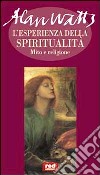 L'esperienza della spiritualità. Mito e religione libro