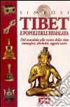 Tibet e popoli dell'Himalaya libro