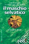 Il maschio selvatico libro