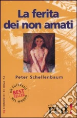 La ferita dei non amati libro