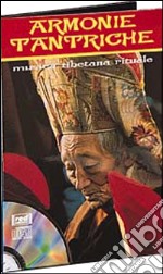 Armonie tantriche. Musica tibetana rituale libro