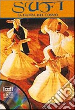 Sufi. La danza del cosmo. Con CD