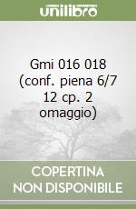 Gmi 016 018 (conf. piena 6/7 12 cp. 2 omaggio) libro