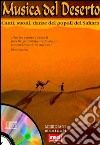 Musica del deserto. Canti, suoni, danze dei popoli del Sahara. Con CD Audio libro