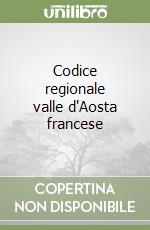 Codice regionale valle d'Aosta francese libro