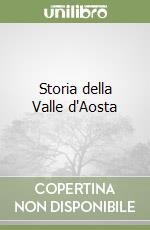 Storia della Valle d'Aosta libro