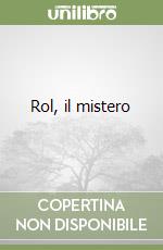 Rol, il mistero libro