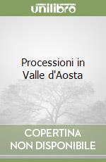 Processioni in Valle d'Aosta libro