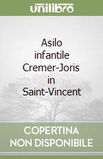 Asilo infantile Cremer-Joris in Saint-Vincent libro