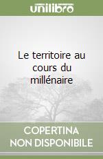 Le territoire au cours du millénaire libro