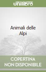 Animali delle Alpi libro