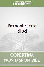 Piemonte terra di sci libro