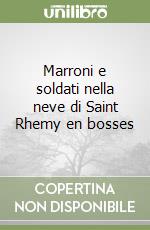 Marroni e soldati nella neve di Saint Rhemy en bosses libro