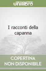 I racconti della capanna libro