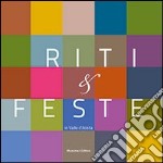 Riti e feste in valle d'Aosta. Testimonianze del patrimonio culturale immateriale. Con DVD libro