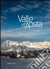 Valle d'Aosta-Vallée d'Aoste-Aosta Valley. Ediz. italiana; francese e inglese libro
