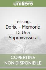 Lessing, Doris. - Memorie Di Una Sopravvissuta libro