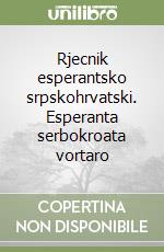 Rjecnik esperantsko srpskohrvatski. Esperanta serbokroata vortaro