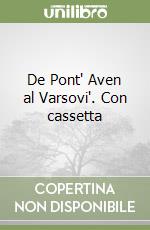 De Pont' Aven al Varsovi'. Con cassetta