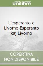 L'esperanto e Livorno-Esperanto kaj Livorno libro