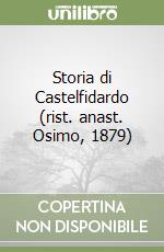 Storia di Castelfidardo (rist. anast. Osimo, 1879) libro