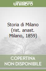 Storia di Milano (rist. anast. Milano, 1859) libro