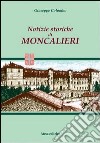 Notizie storiche di Moncalieri (rist. anast. Torino, 1876) libro