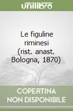 Le figuline riminesi (rist. anast. Bologna, 1870)