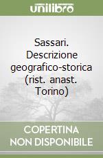 Sassari. Descrizione geografico-storica (rist. anast. Torino) libro