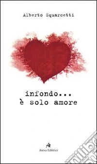 In fondo... è solo amore libro