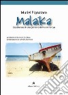 Malaika. Esperienze di una giovane donna in Kenya libro