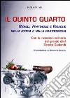 Il quinto quarto. Ritagli, frattaglie, rigaglie nella storia della gastronomia. Con le ricette del grande chef Renato Gualandi libro