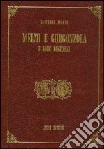 Melzo e Gorgonzola e loro dintorni (rist. anast. Milano, 1866)