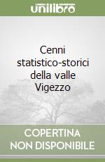 Cenni statistico-storici della valle Vigezzo libro