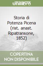 Storia di Potenza Picena (rist. anast. Ripatransone, 1852) libro